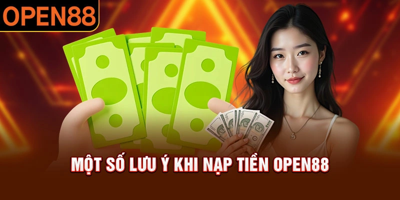 Điền đúng thông tin khi nạp tiền Open88