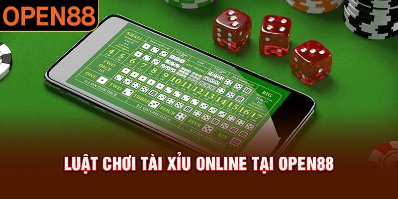 Luật Chơi Tài Xỉu Online Tại Open88 Dành Cho Người Mới 