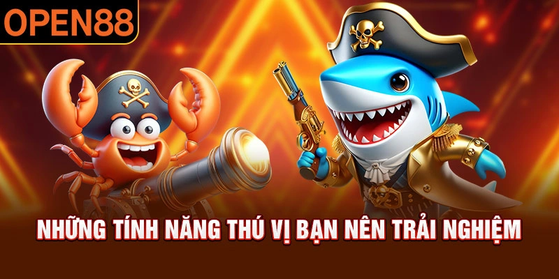 Tại sao bạn nên thử ngay săn cá Hải Tặc hôm nay