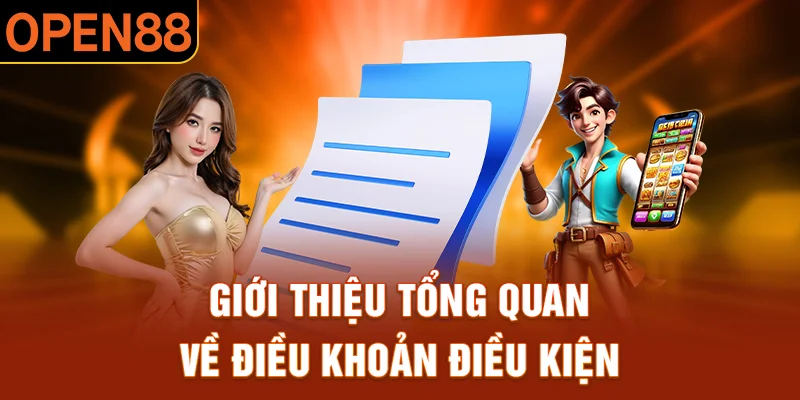 Vài thông tin cơ bản cần nắm về điều khoản điều kiện tại Open88