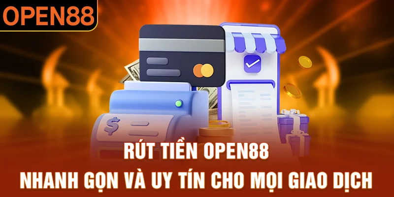 Hướng dẫn rút tiền open88